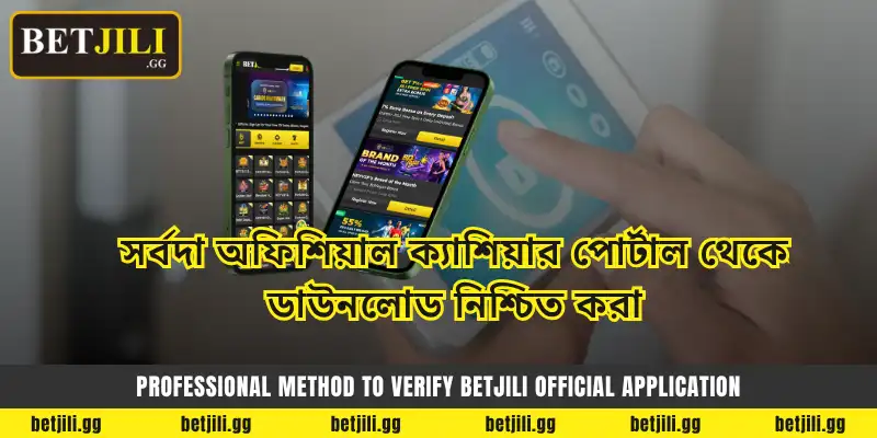 Always ensure to download Betjili App from the official cashier portal