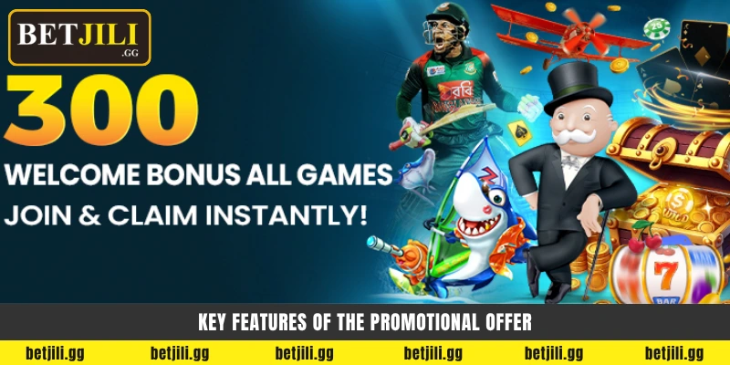 Betjili-তে ৳300 Bonus All Games Unlocked প্রমোশনের মাধ্যমে যেকোনো গেম খেলা শুরু করুন 2 Key features of the promotional offer - Betjili ৩০০ বোনাস বৈশিষ্ট্য